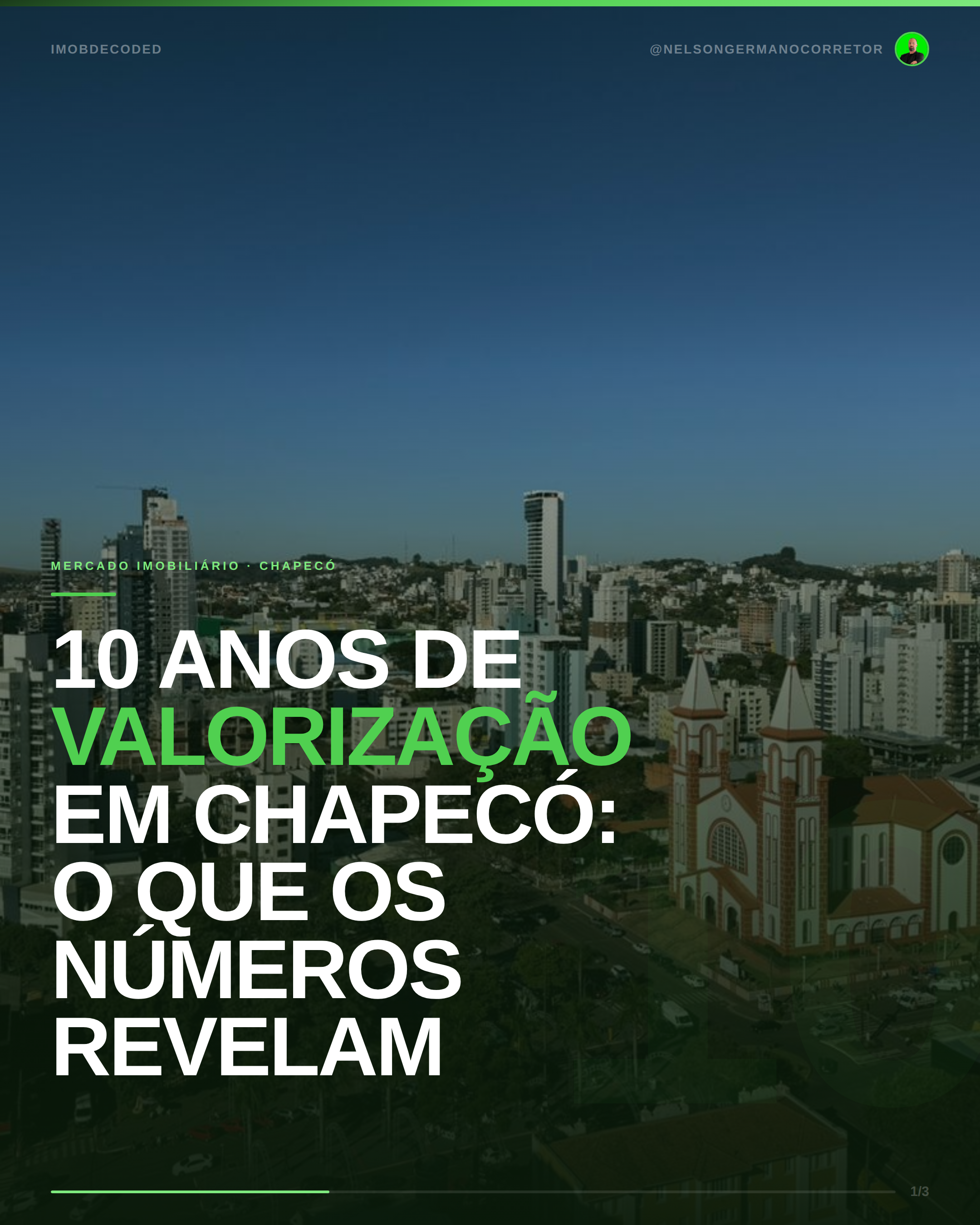 10 anos de valorização em Chapecó